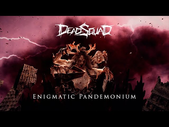 DeadSquad - Enigmatic Pandemonium (Official Music Video) cover art