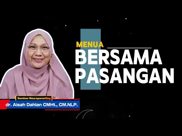 MENUA BERSAMA PASANGANMU - Seminar dr. Aisah Dahlan, CMHt. cover art