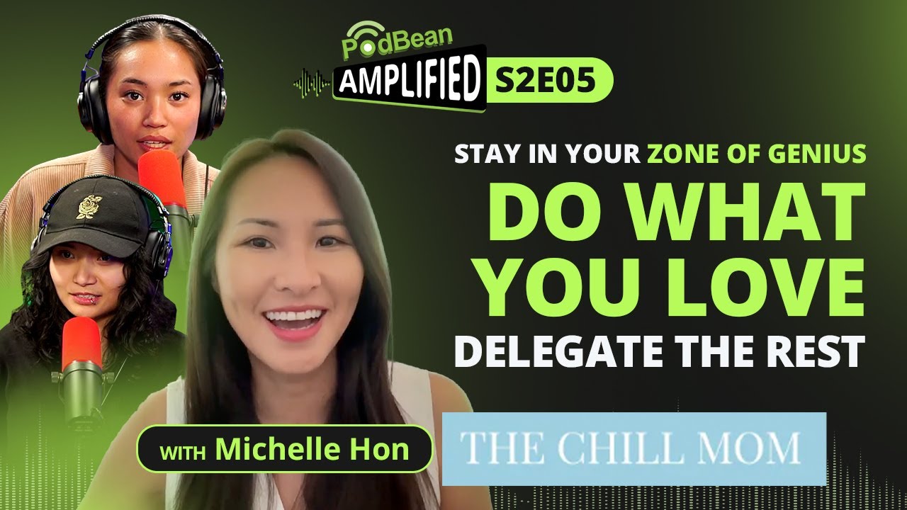 Podbean Amplified S2|E5 - Do What You Love, Delegate the Rest @MichelleHon cover art
