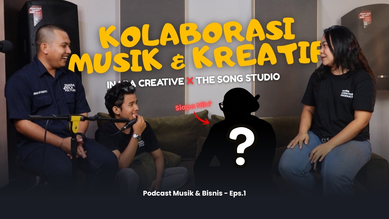 Kolaborasi Musik & Kreatif! Inara Creative × The Song Studio | Podcast Musik & Bisnis Ep.1 cover art