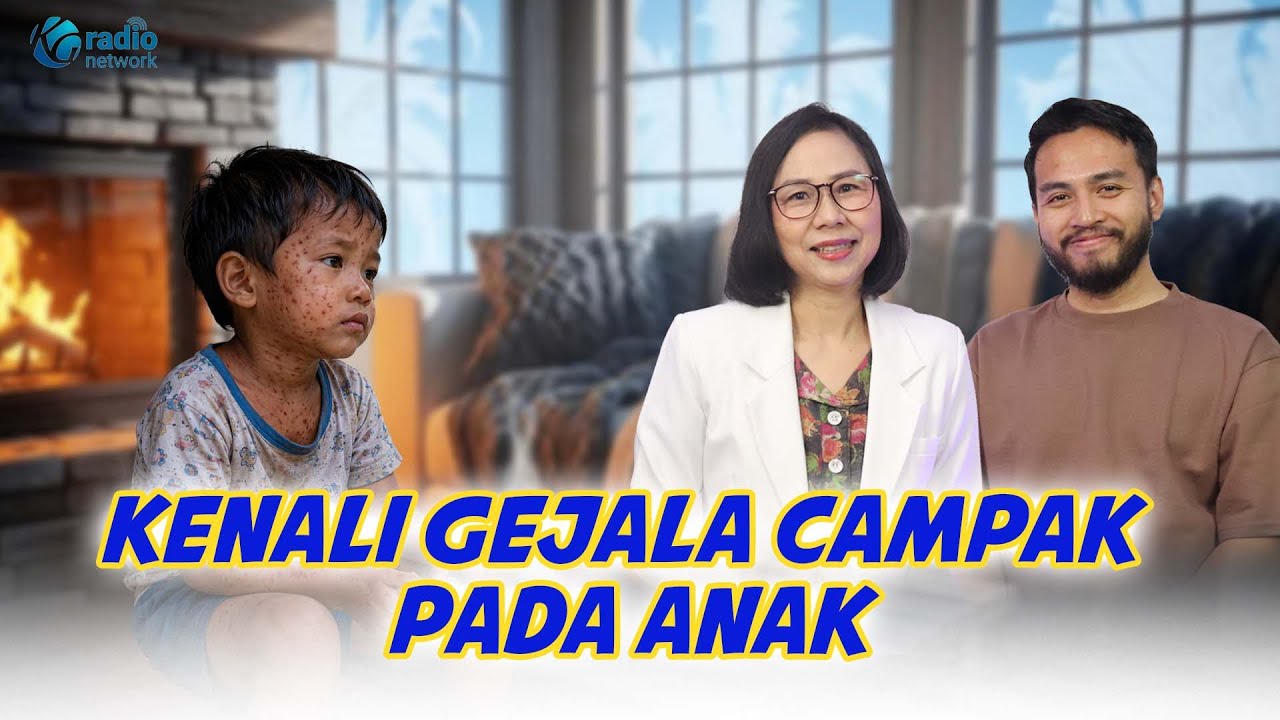 Waspada Gejala Awal & Cara Cegah Campak pada Anak || KamuSehat Bersama dr. Santi cover art