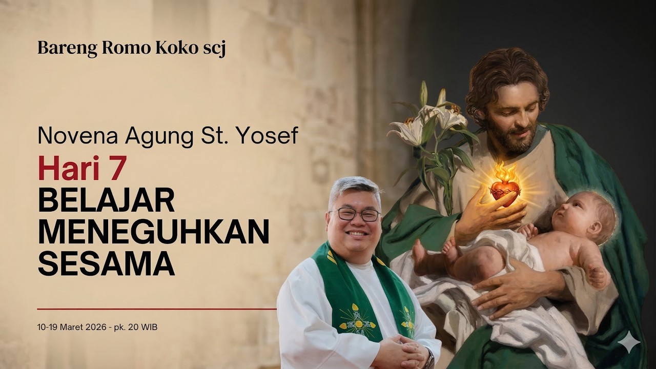 Novena Agung St. Yosef 2026 - Hari Ketujuh: "Belajar Meneguhkan Hati Sesama yang Terluka" cover art