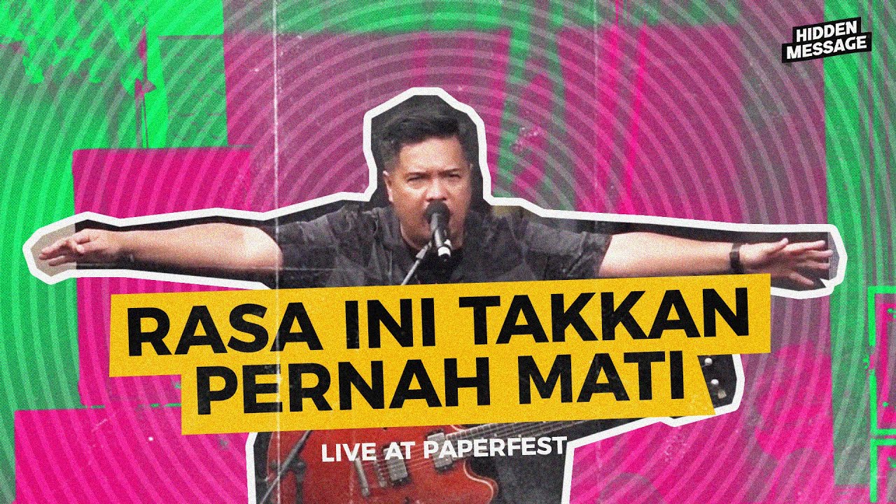 HIDDEN MESSAGE - RASA INI TAKKAN PERNAH MATI (LIVE AT PAPERFEST 2023) cover art