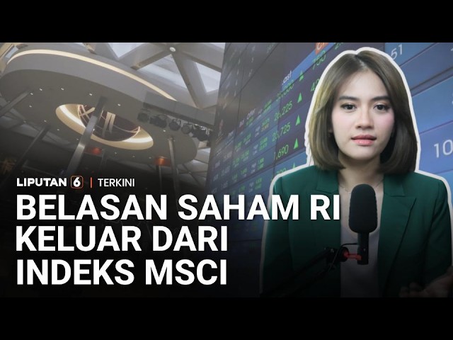 Hasil Review, Belasan Saham RI Didepak dari Indeks MSCI, Siapa Saja? | Liputan 6 cover art