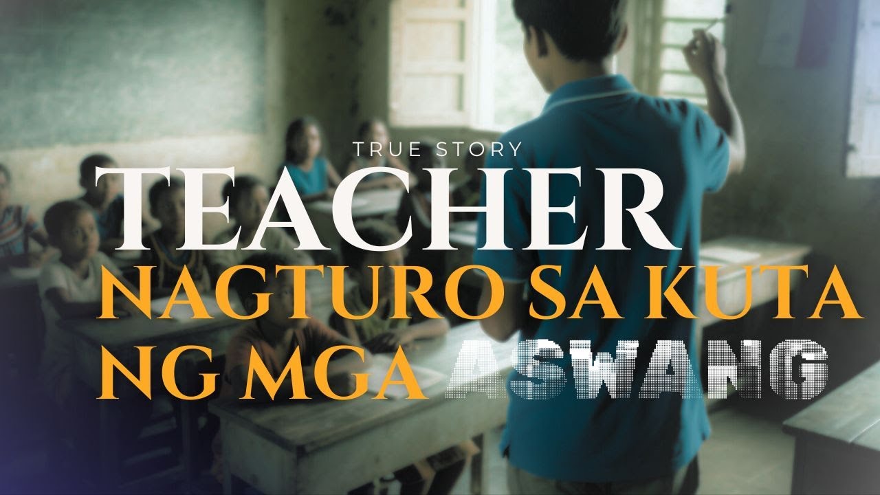 Teacher Nagturo sa Kuta ng mga Aswang l True Story cover art