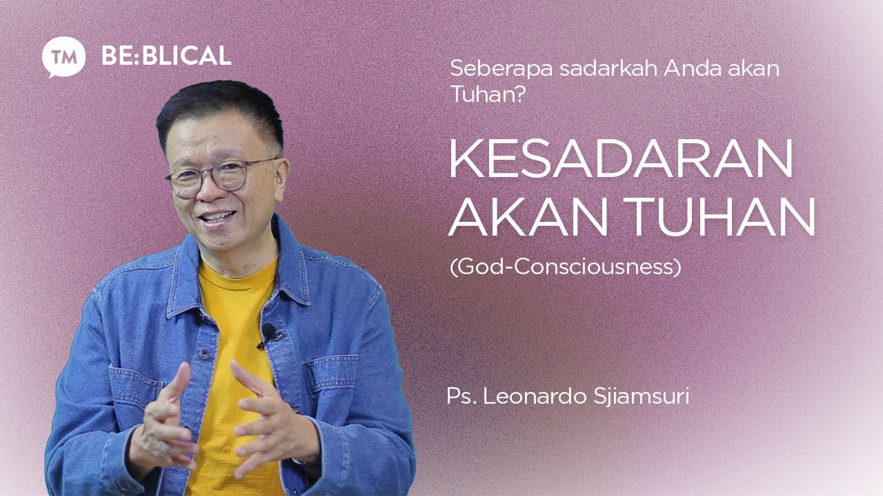 BE:BLICAL | KESADARAN AKAN TUHAN | Ps. Leonardo A. Sjiamsuri cover art