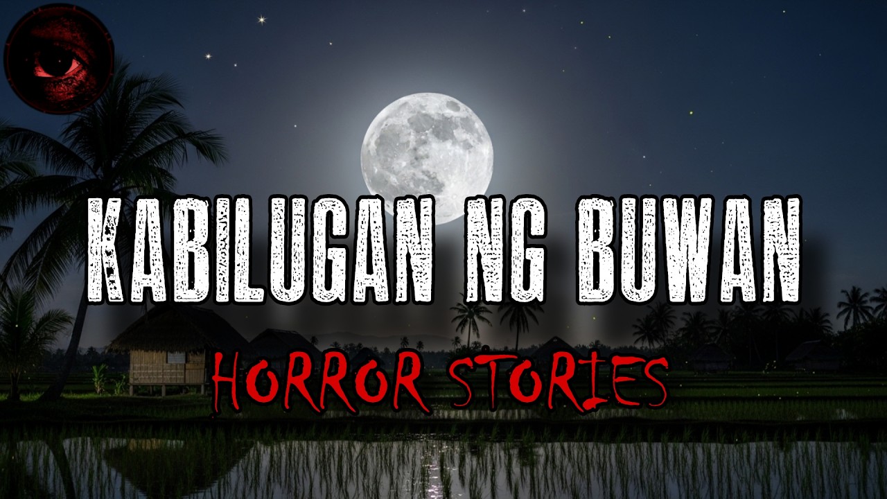 KABILUGAN NG BUWAN HORROR STORIES | True Stories | Tagalog Horror Stories | Malikmata cover art
