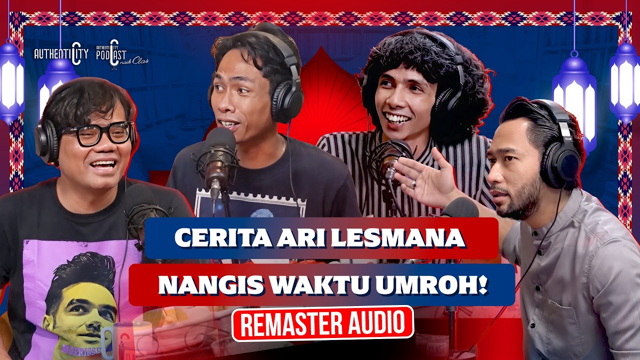 (REMASTER AUDIO) CERITA ARI LESMANA NANGIS WAKTU UMROH! - PODCAST NAIK CLAS cover art