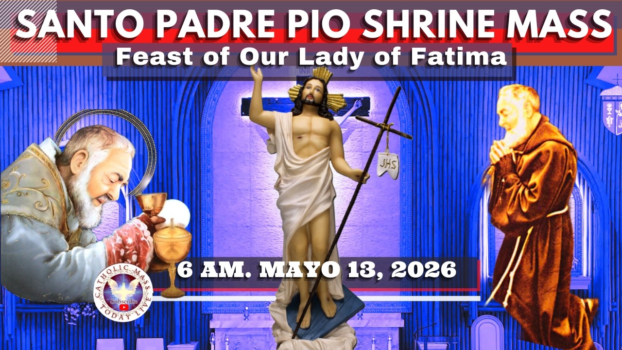 HOLY LIVE MASS TODAY at Santo Padre Pio National Shrine * Mayo 13, 2026 6AM cover art
