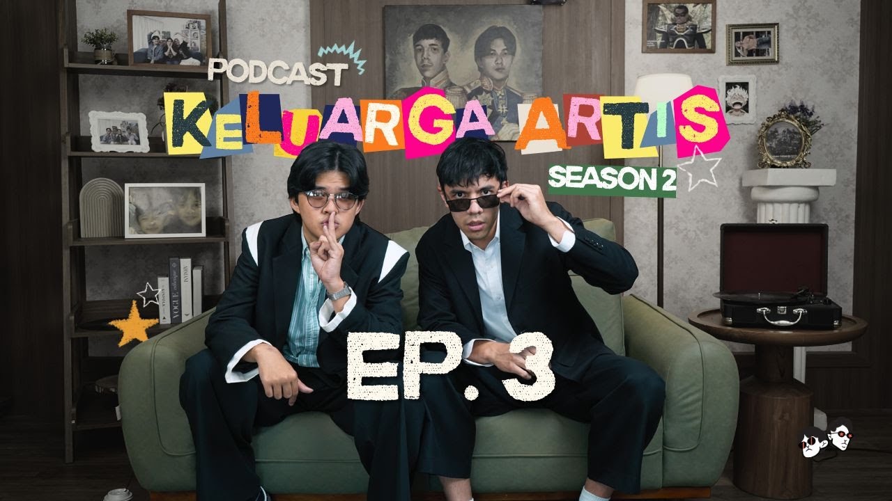 Podcast Keluarga Artis S2 | Ep. 3 – Membongkar Rahasia Dunia (Lagi) cover art