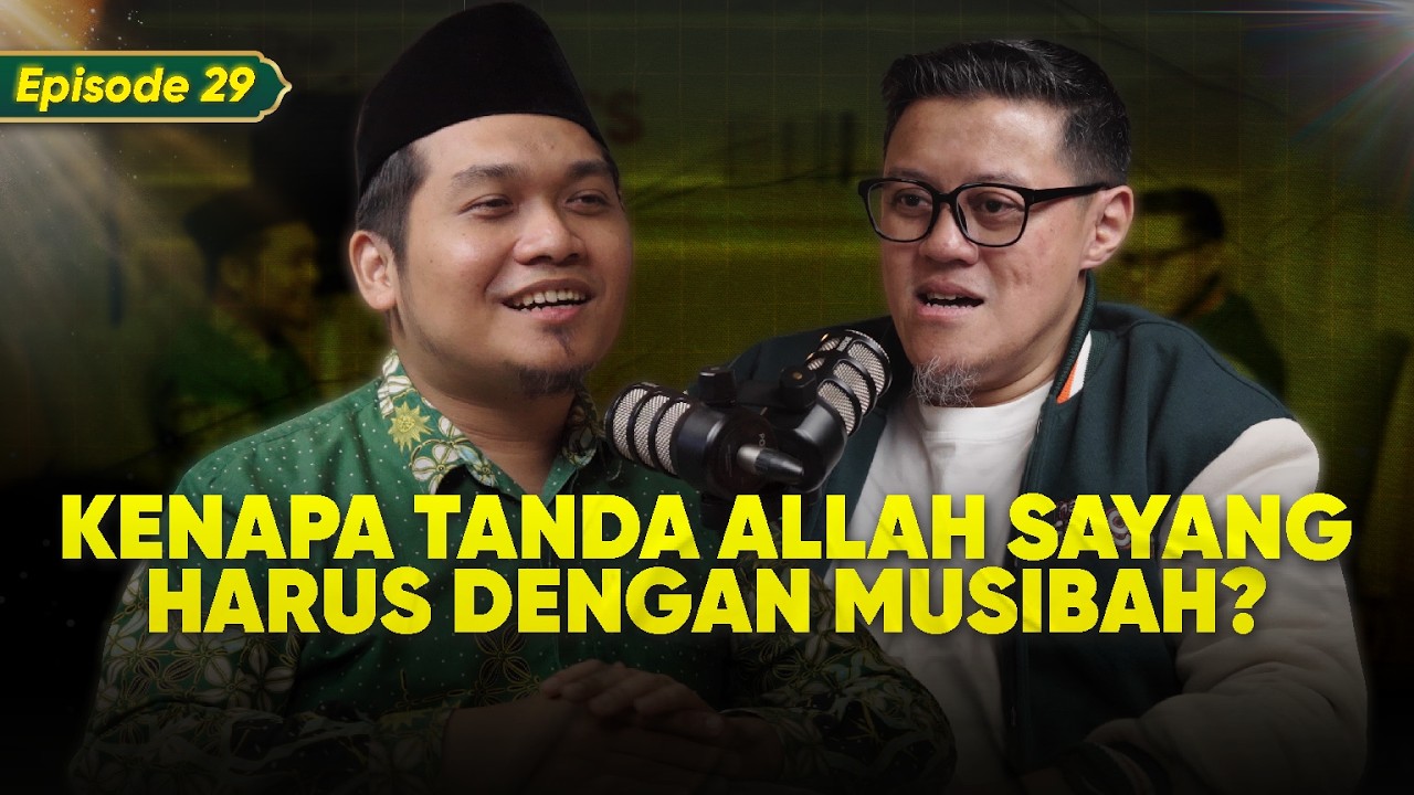 Musibah Tanda Allah Sayang?? Tapi KENAPA Harus dengan MUSIBAH?? | Ramadhan Series - Eps 29 cover art