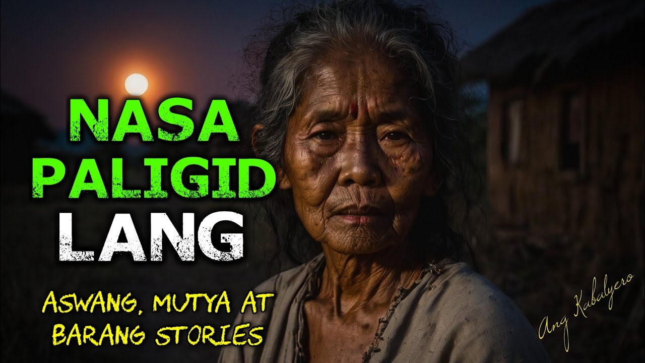 NASA PALIGID LANG (MGA KWENTONG MUTYA, ASWANG AT BARANG) COMPILATION cover art