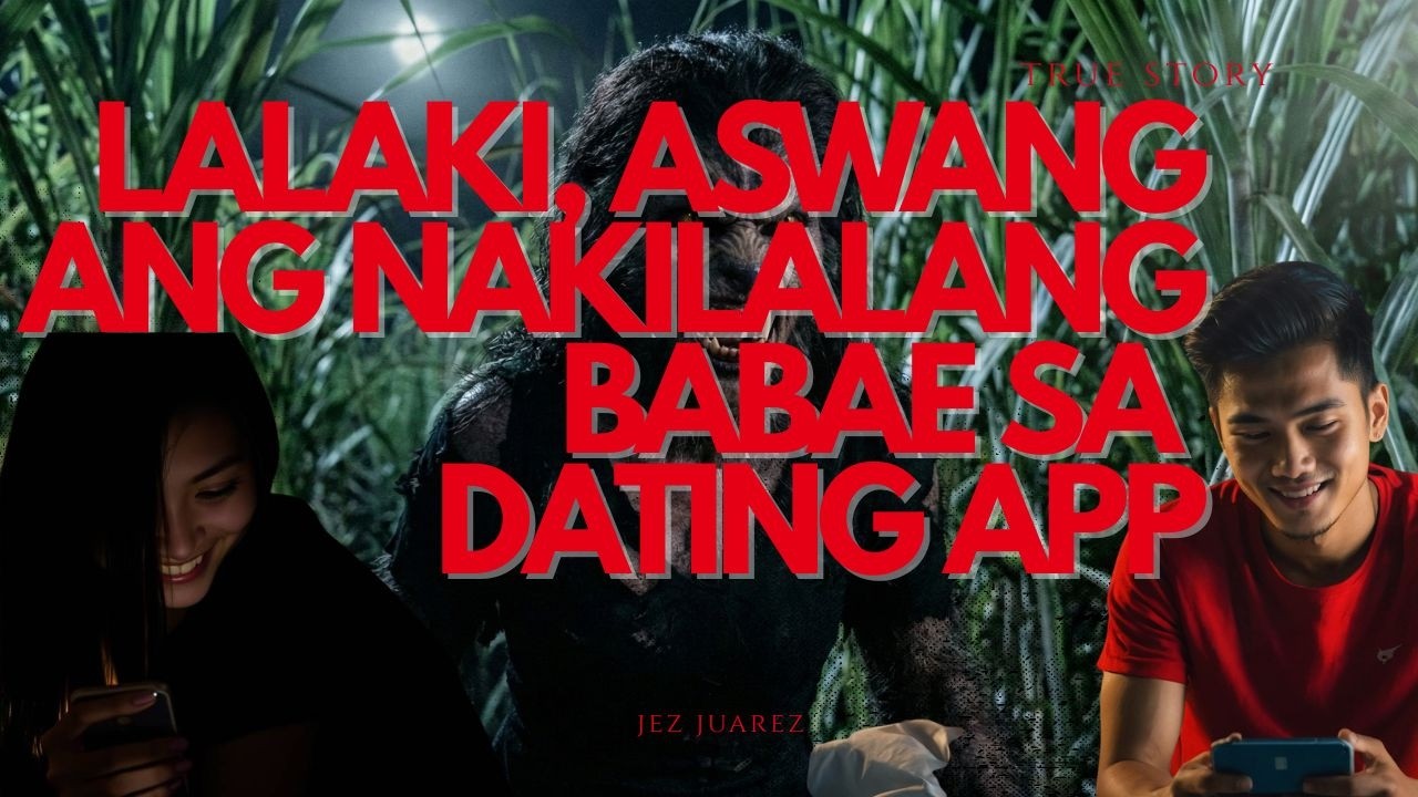Lalaki, Aswang ang Nakilalang Babae sa Dating App | True Story cover art