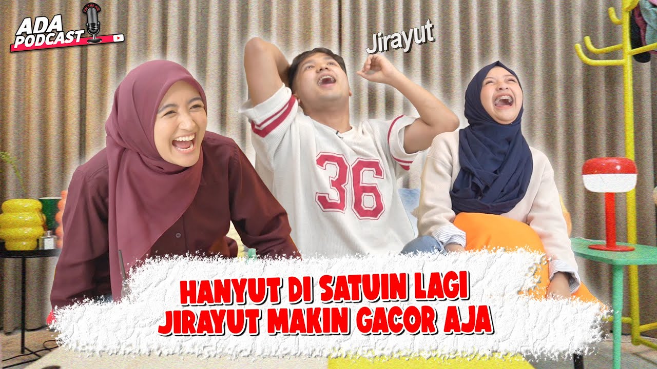 HANYUT IS BACK !! JIRAYUT SAMA HALDA TERLALU ENERGIK !! // Ada Podcast cover art