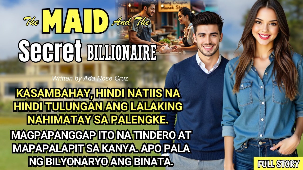KASAMBAHAY, HINDI NATIIS NA DI TULUNGAN ANG LALAKI SA PALENGKE. APO PALA ITO NG BILYONARYO SA BAYAN! cover art