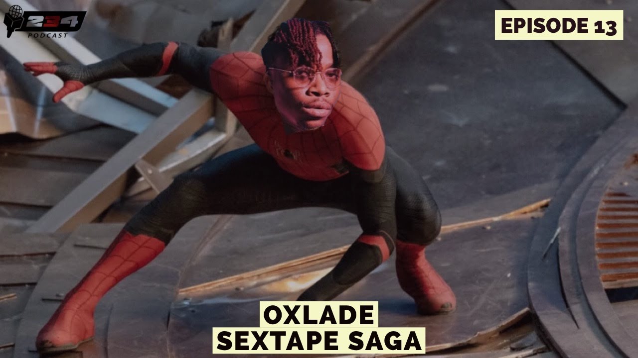 234 PODCAST EPISODE 13 | OXLADE SEXTAPE SAGA cover art