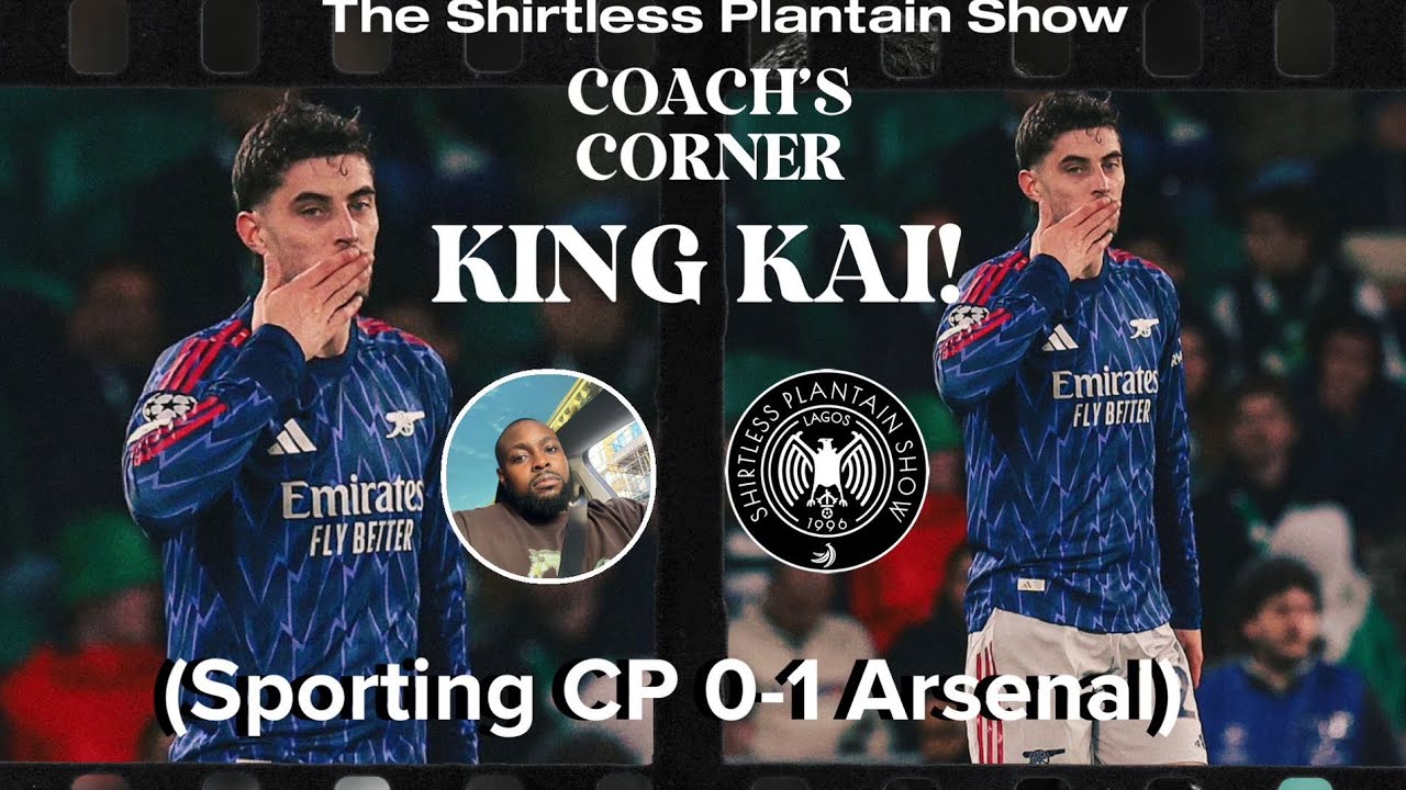 King Kai! (Sporting CP 0-1 Arsenal) | Coach’s Corner