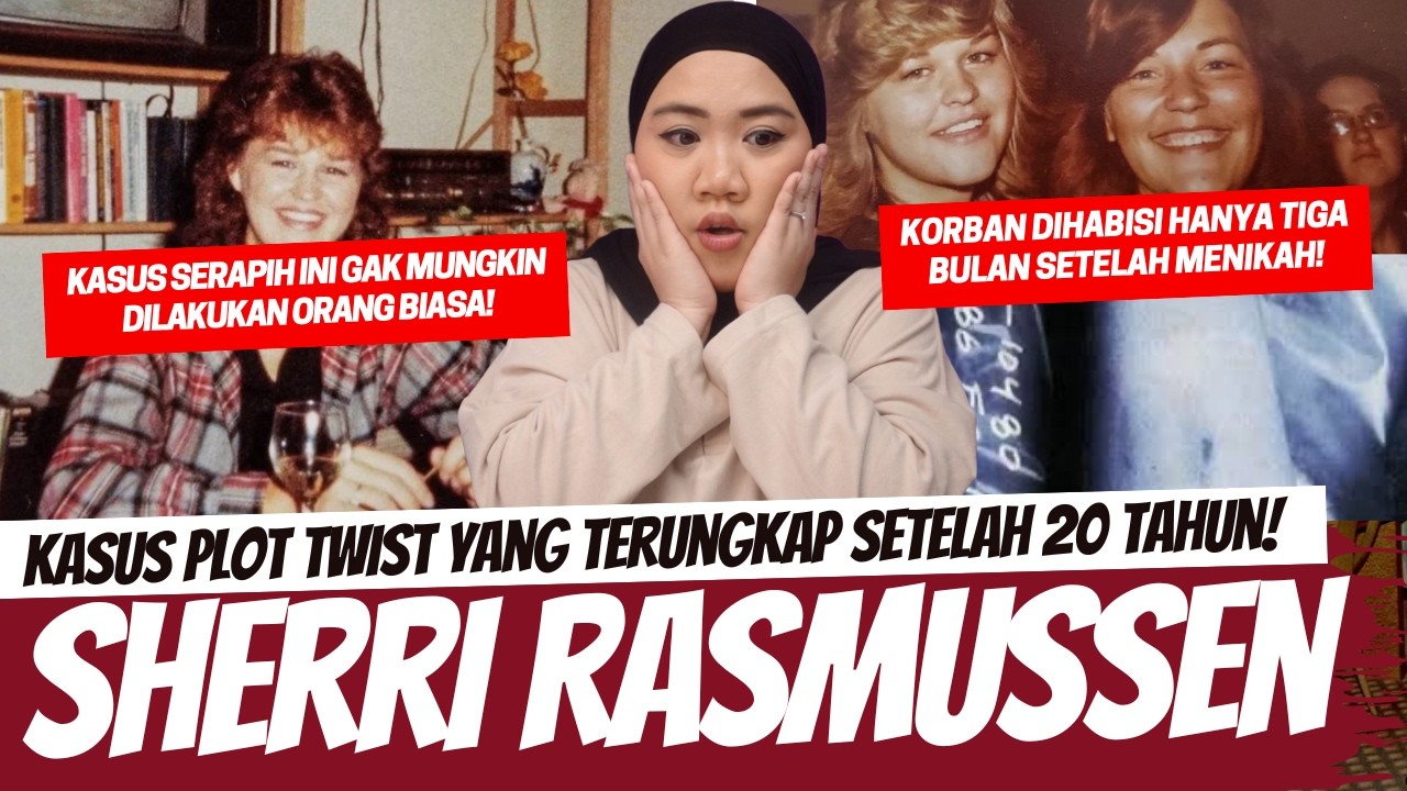 KASUS PLOT TWIST YANG TERUNGKAP SETELAH 20 TAHUN! SHERRI RASMUSSEN cover art