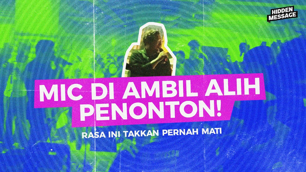HIDDEN MESSAGE - RASA INI TAKKAN PERNAH MATI (LIVE AT REBEL ROCK SHOW) cover art