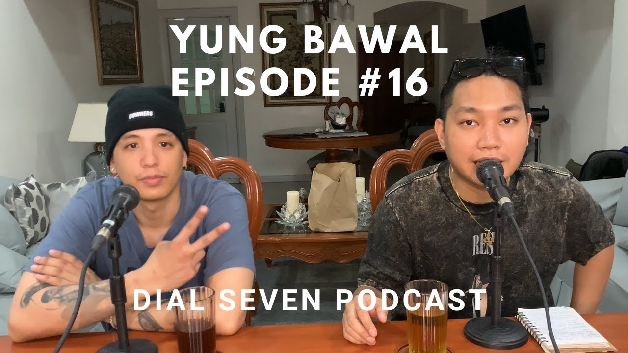 Yung Bawal - Dial Seven Podcast (Episode #16) cover art