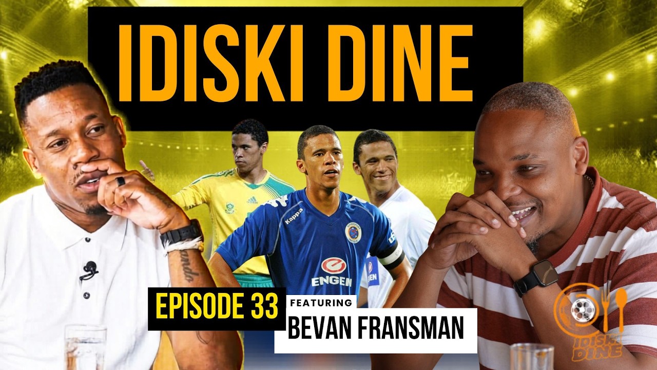 iDiski Dine | EPISODE 33| Bevan Fransman | UEFA Champions League | Maritzburg Utd | PSL  cover art
