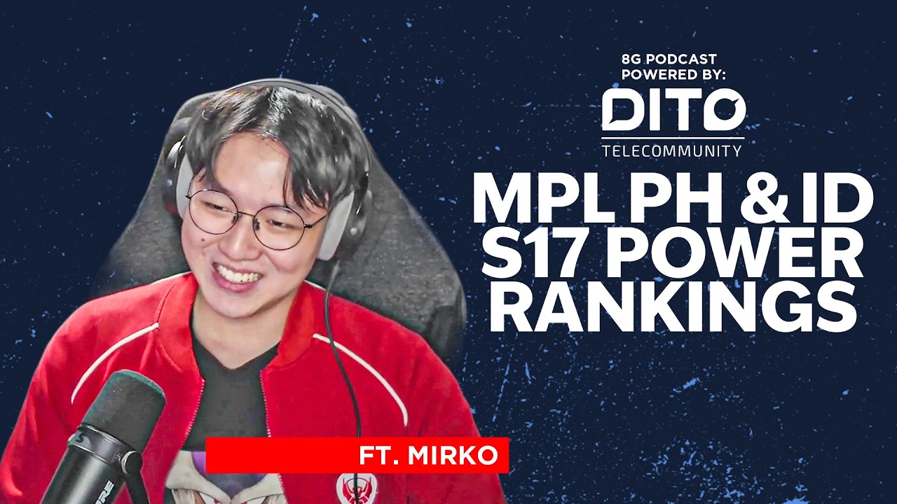 8G Podcast 113 powered by DITO: Mirko and Wolf rank MPL ID and PH teams for Season 17. cover art