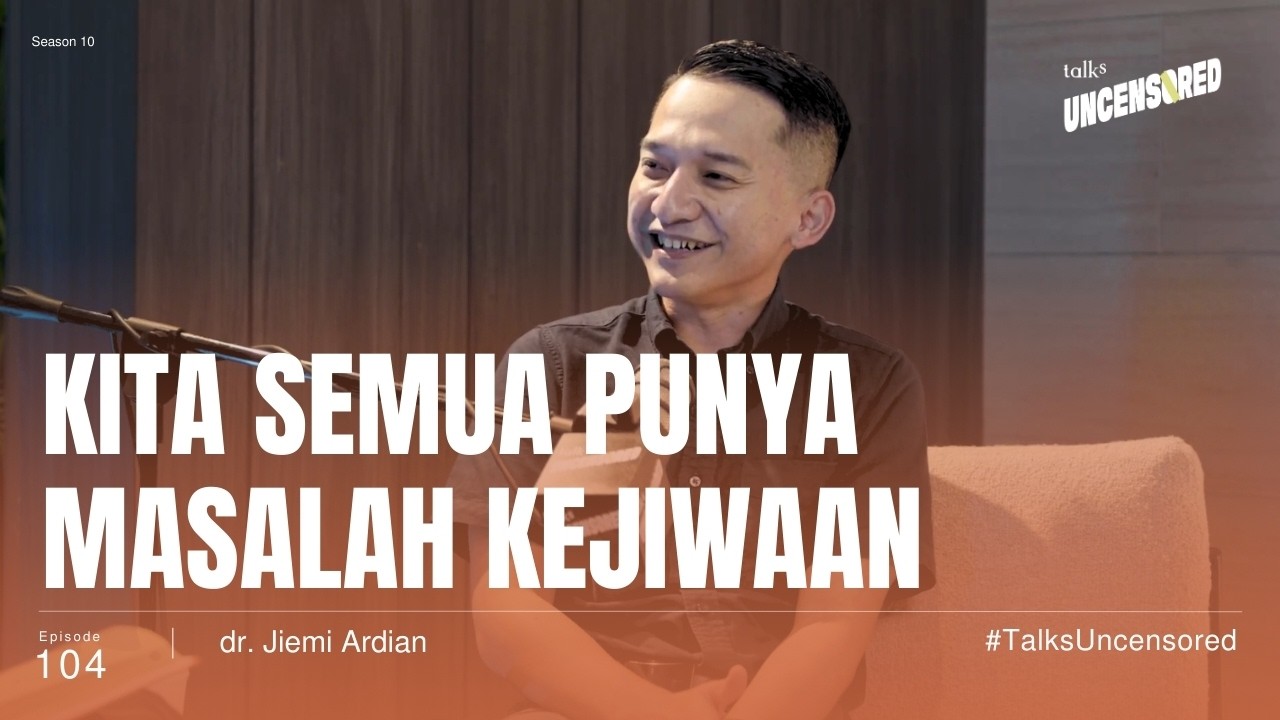 Kita Semua Punya Masalah Kejiwaan  ft. dr. Jiemi Ardian with Andini Effendi ep.104 cover art
