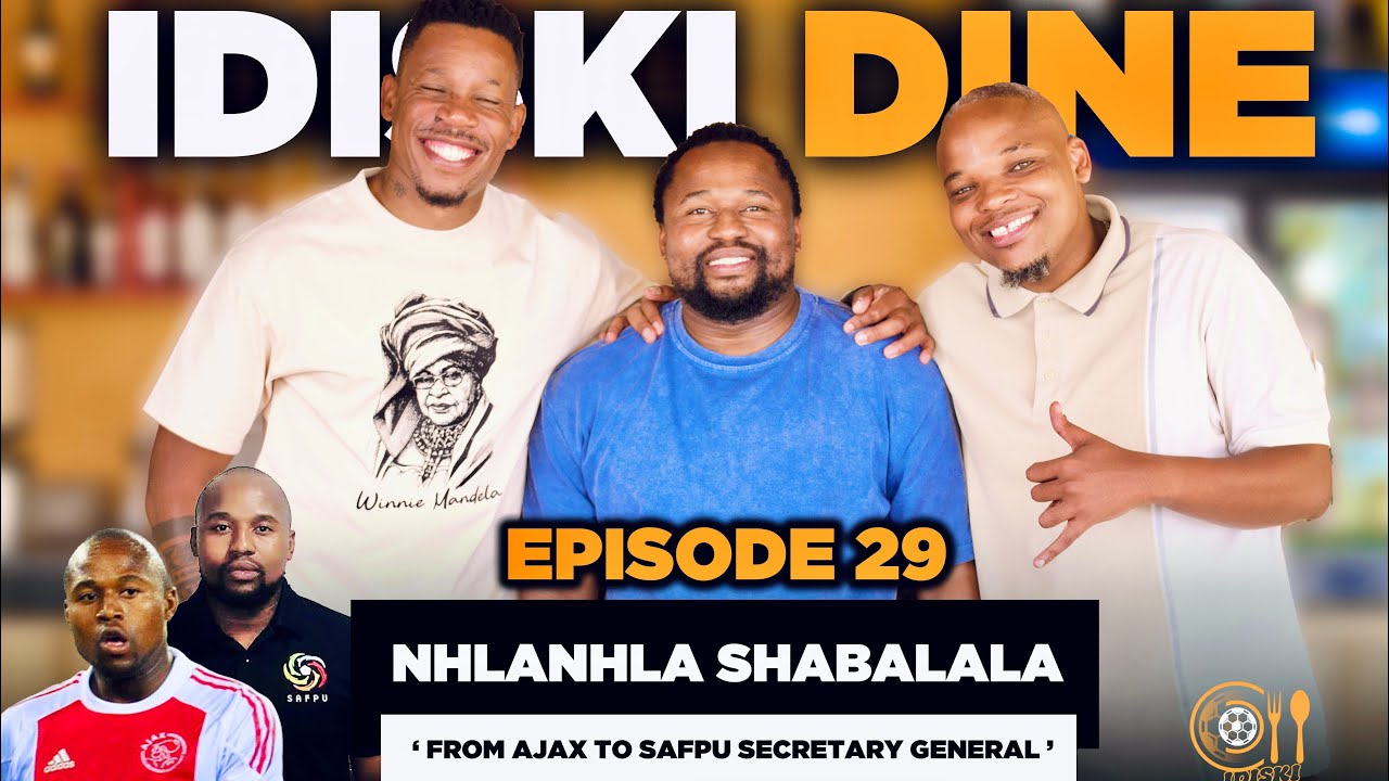 iDiski Dine | EPISODE 29 | Nhlanhla Shabalala | Ajax | MTN 8 Final | Arrows | Amazulu | SAFPU | PSL cover art
