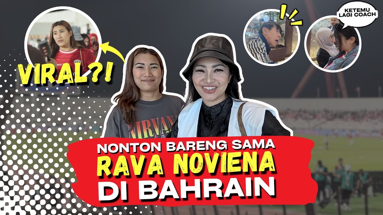 NONTON TIMNAS BARENG MBAK RAVA NOVIENA, PERJALANAN FITCAR AWAY INDONESIA VS BAHRAIN! cover art