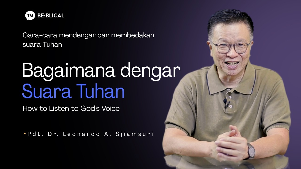 BE:BLICAL | Bagaimana Mendengarkan Suara Tuhan | Pdt. Dr. Leonardo A. Sjiamsuri, M.B.A. cover art