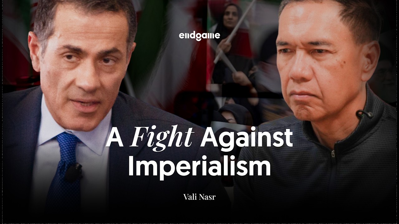 Why This War Could Be a “Turning Point” for the Global Order - Vali Nasr | Endgame #261