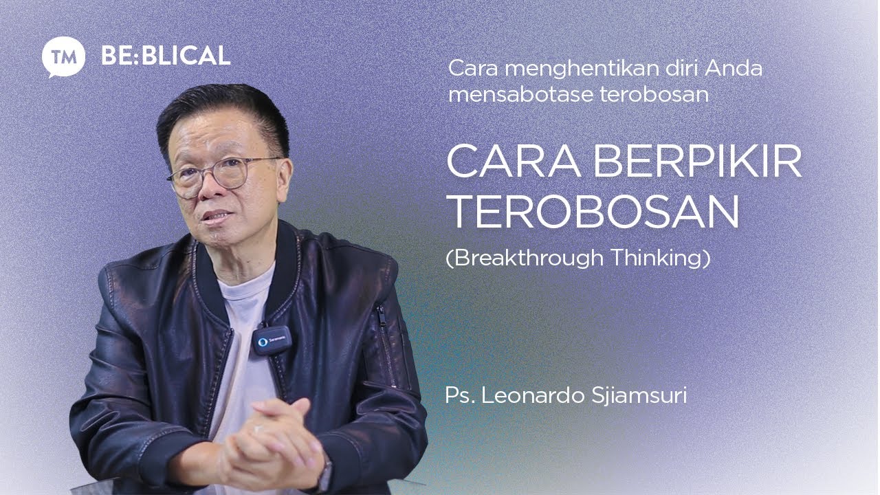 BE:BLICAL | Cara Berpikir Terobosan | Ps. Leonardo A. Sjiamsuri cover art