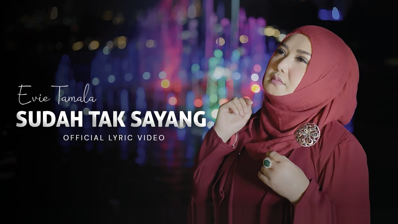 Evie Tamala - Sudah Tak Sayang (Official Lyric Video) cover art