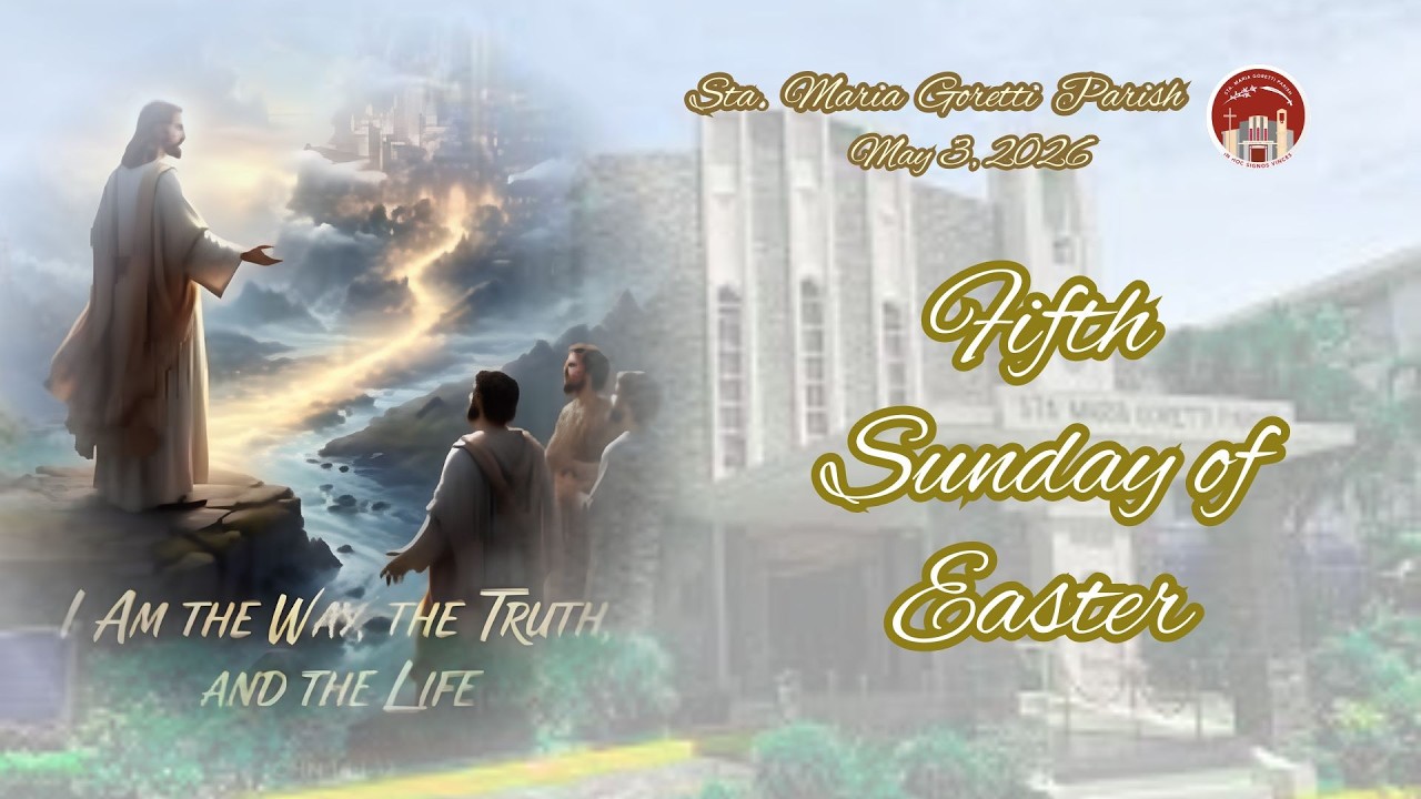 May 3, 2026 / Fifth Sunday of Easter