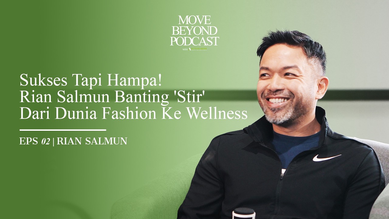 SUKSES TAPI HAMPA! RIAN SALMUN BANTING 'STIR' DARI DUNIA FASHION KE WELLNESS - Eps. 02 cover art