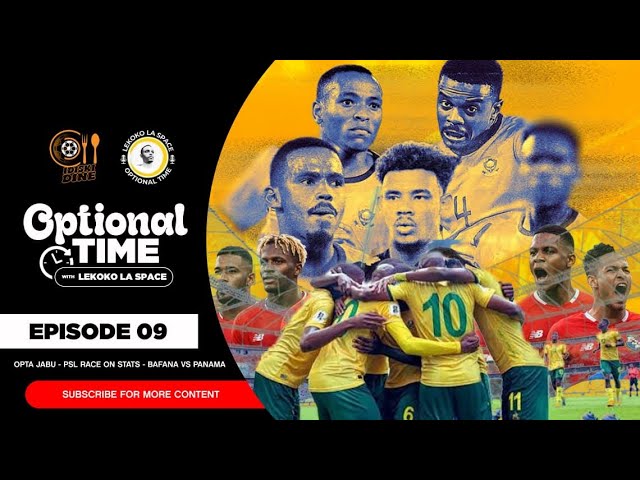 iDiski Dine x Lekoko La Space: Optional Time | OPTA Jabu: PSL Race on Stats | Bafana v Panama  cover art