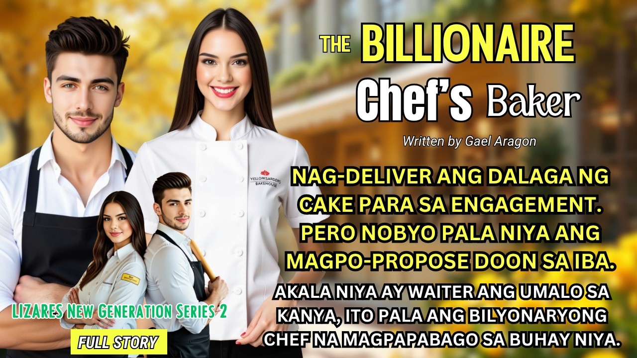 NAGDELIVER SIYA NG CAKE, BF PALA NIYA ANG MAGPOPROPOSE SA IBA. MAKIKILALA NIYA ANG BILYONARYONG CHEF cover art