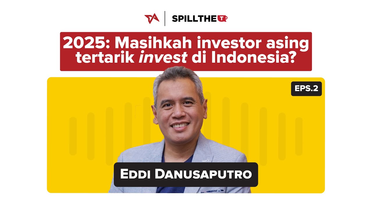 Eps 2 Spill the T | Faktor investor kurang minat berinvestasi di Indonesia | Eddi Danusaputro cover art