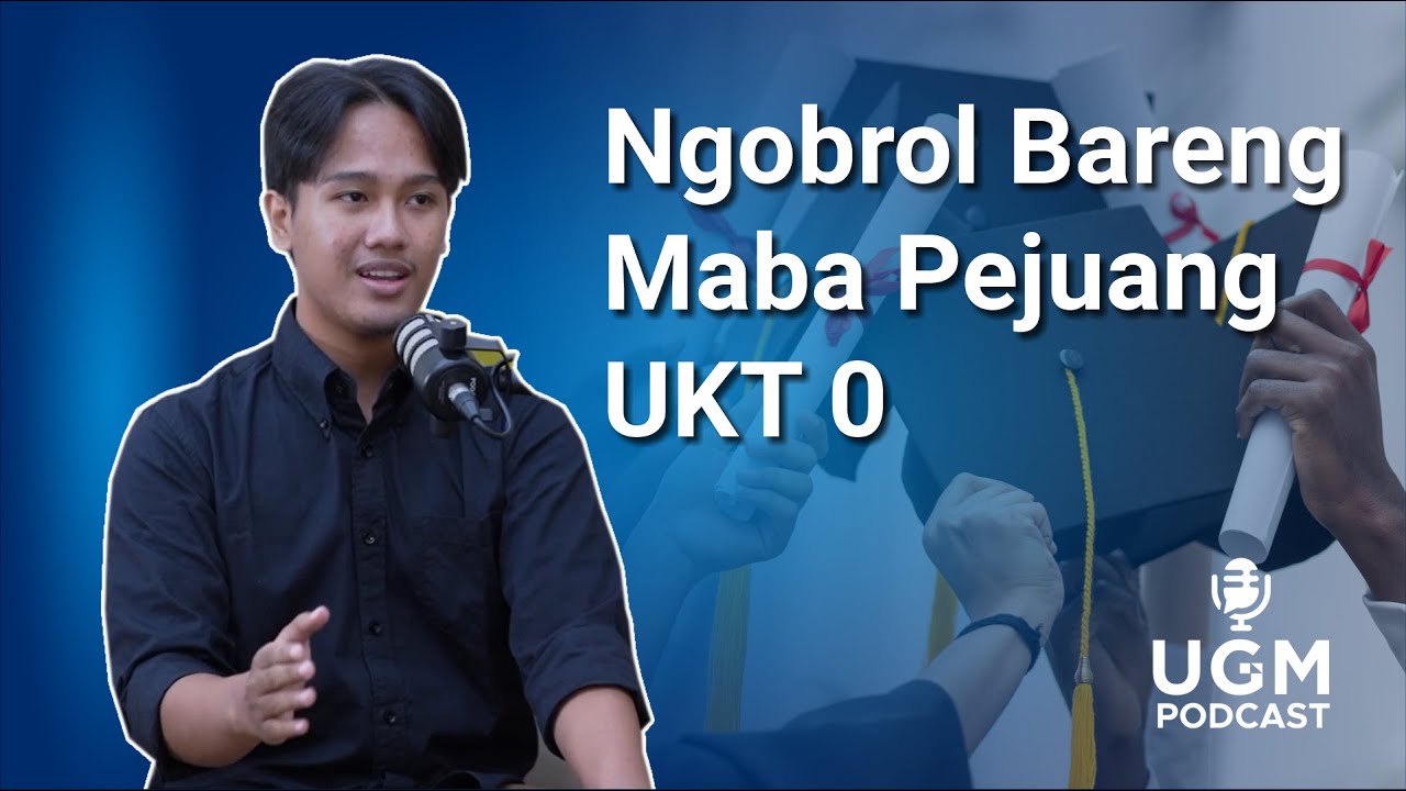 Ngobrol Bareng Maba Pejuang UKT 0 #UGMPODCAST