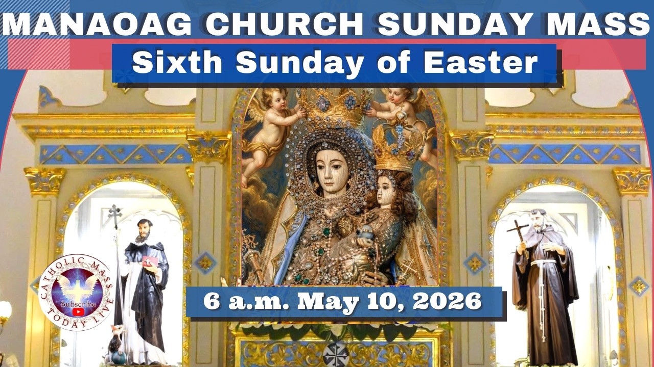 SUNDAY MASS TODAY at OUR LADY OF MANAOAG CHURCH Live 6:00 A.M. MAY 10, 2026 cover art