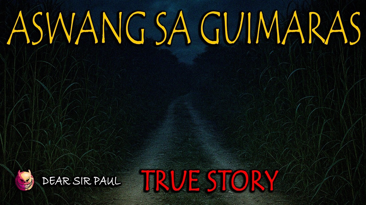 ASWANG SA GUIMARAS - TRUE STORY