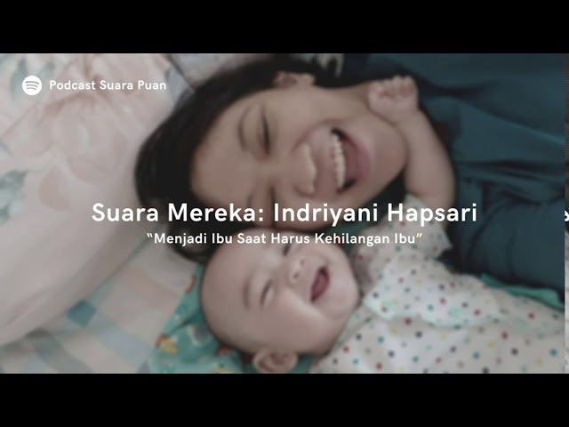 [Suara Puan] Indriyani Hapsari: Menjadi Ibu Saat Harus Kehilangan Ibu cover art