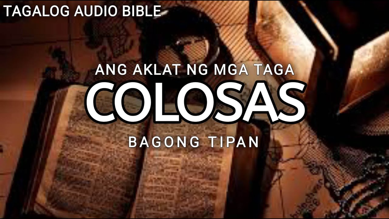 AKLAT NG TAGA-COLOSAS  | THE HOLY BIBLE: COLOSSIANS | TAGALOG AUDIO BIBLE cover art