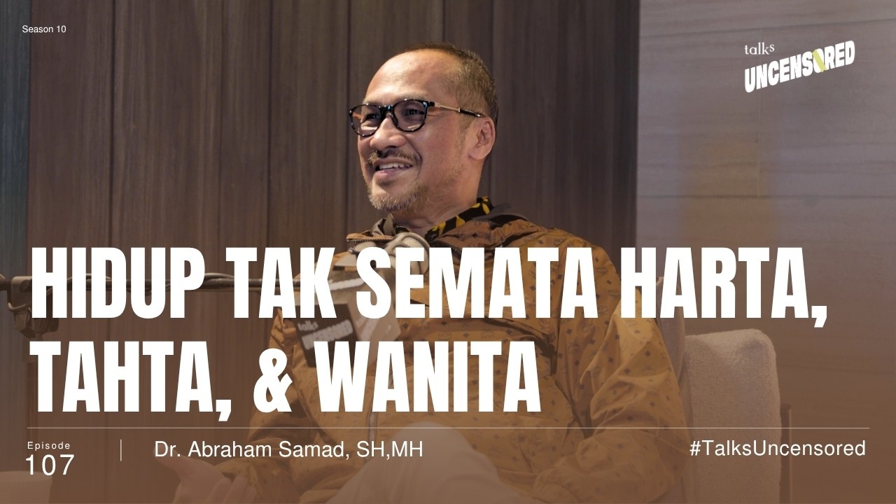 Hidup Tak Semata Harta, Tahta, & Wanita ft. Dr. Abraham Samad with Andini Effendi ep.107 cover art