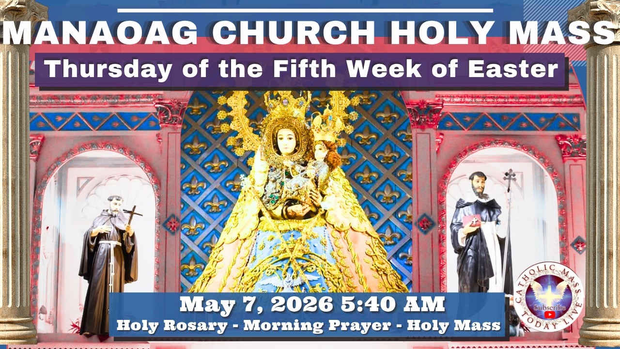 CATHOLIC MASS OUR LADY OF MANAOAG CHURCH LIVE MASS TODAY May 7, 2026 a.m. Holy Mass cover art