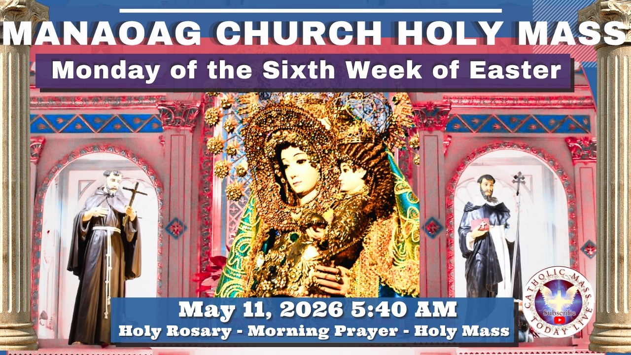 CATHOLIC MASS OUR LADY OF MANAOAG CHURCH LIVE MASS TODAY MAY 11, 2026 a.m. Holy Mass cover art