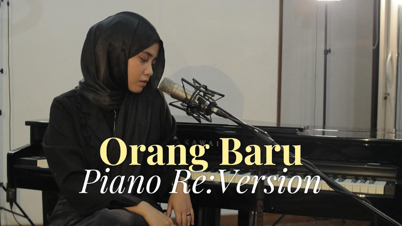 Orang Baru - Piano Re:Version Sessions | Hanin Dhiya cover art