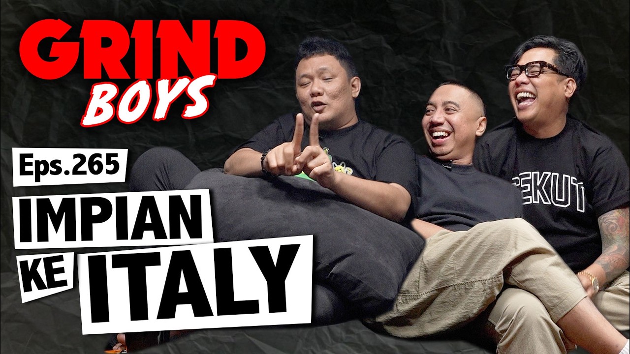 Grind Boys Eps. 265 - Impian Ke Italy cover art