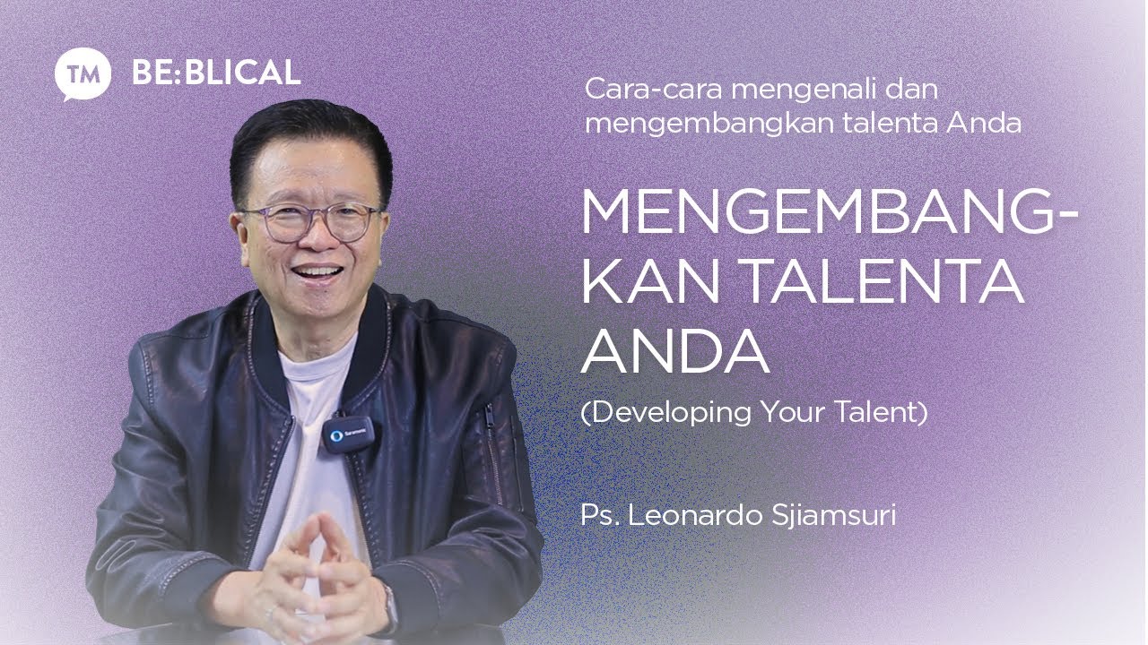 BE:BLICAL | Mengembangkan Talenta | Ps. Leonardo A. Sjiamsuri cover art