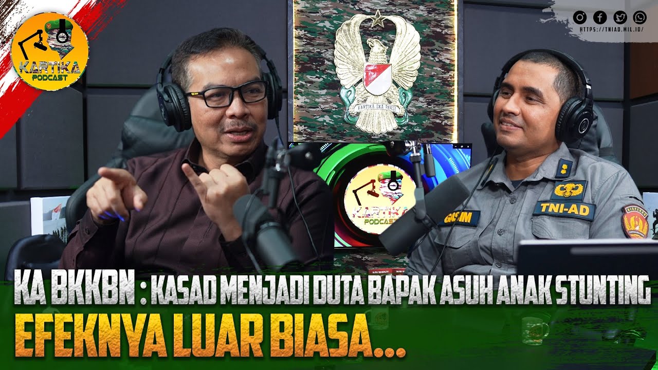 Ka BKKBN : Kasad Menjadi Duta Bapak Asuh Anak Stunting, Efeknya Luar Biasa | Kartika Podcast cover art